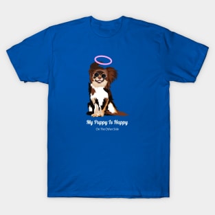 My Puppy In Happy On The Other Side T-Shirt